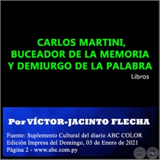 CARLOS MARTINI, BUCEADOR DE LA MEMORIA Y DEMIURGO DE LA PALABRA - Por VÍCTOR-JACINTO FLECHA - Domingo, 03 de Enero de 2021